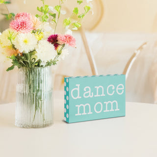 Dance Mom 4" x 6" Plaque