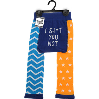 I Sh*t You Not 6-12 Months Leggings