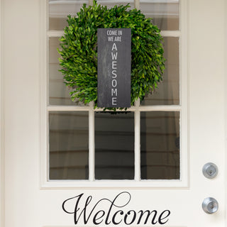 Come In 5" x 12" Plaque