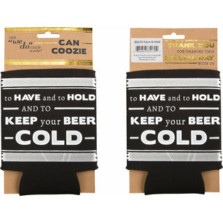 To Have and To Hold Neoprene Can Cooler
